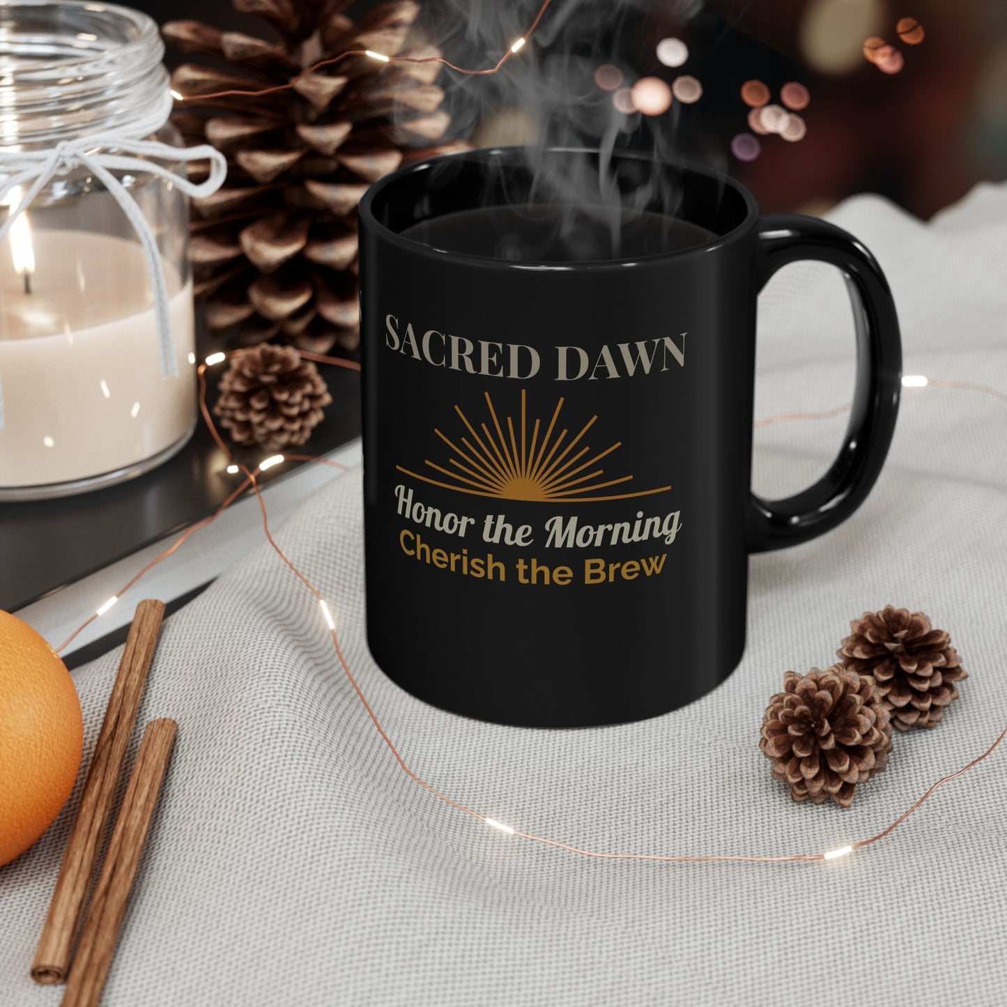 Sacred Dawn Coffee Mug - Honor the Morning, Cherish the Brew - 11oz & 15oz
