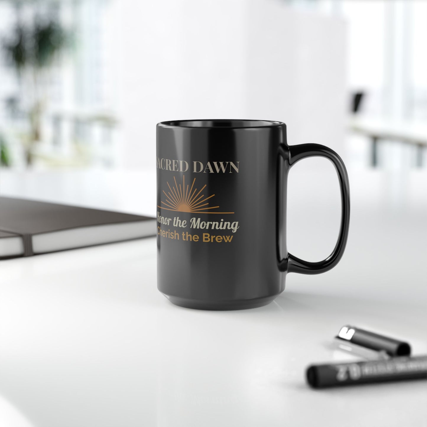Sacred Dawn Coffee Mug - Honor the Morning, Cherish the Brew - 11oz & 15oz