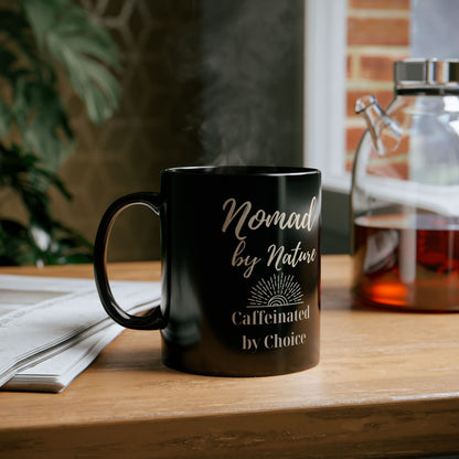Nomad by Nature, Caffeinated by Choice | Boho Coffee Mug | 11oz & 15oz