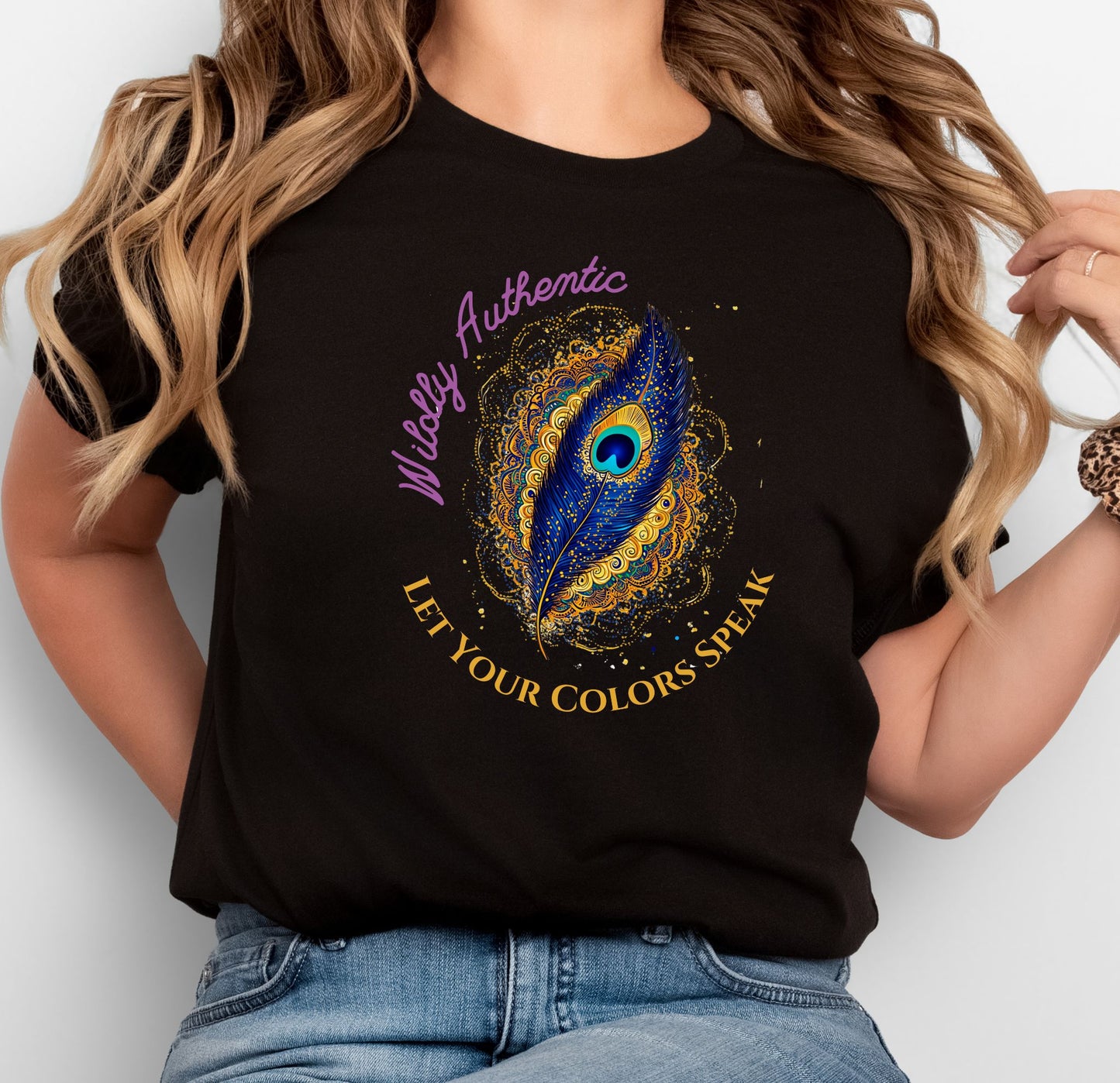 Wildly Authentic Shirt | Peacock Feather T-Shirt | Boho Colorful Tee | Let Your Colors Speak | Festival Shirt for Her