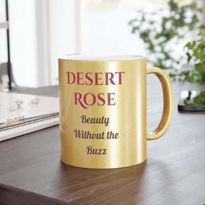 Desert Rose Metallic Decaf Mug – Beauty Without the Buzz - Perfect for Gifts & Occasions
