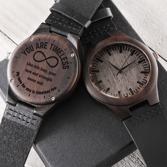 You Are Timeless Engraved Wooden Watch – Infinity Symbol Gift for Dad or Boyfriend | Keepsake Timepiece with Meaningful Message