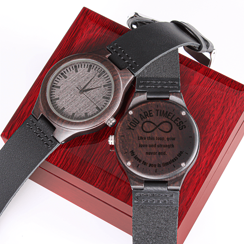 You Are Timeless Engraved Wooden Watch – Infinity Symbol Gift for Dad or Boyfriend | Keepsake Timepiece with Meaningful Message