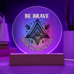 Be Brave – Speak Up. Break Free. | Acrylic Plaque Gift for Bold Souls, Empowerment Decor, Spiritual Mandala Symbol
