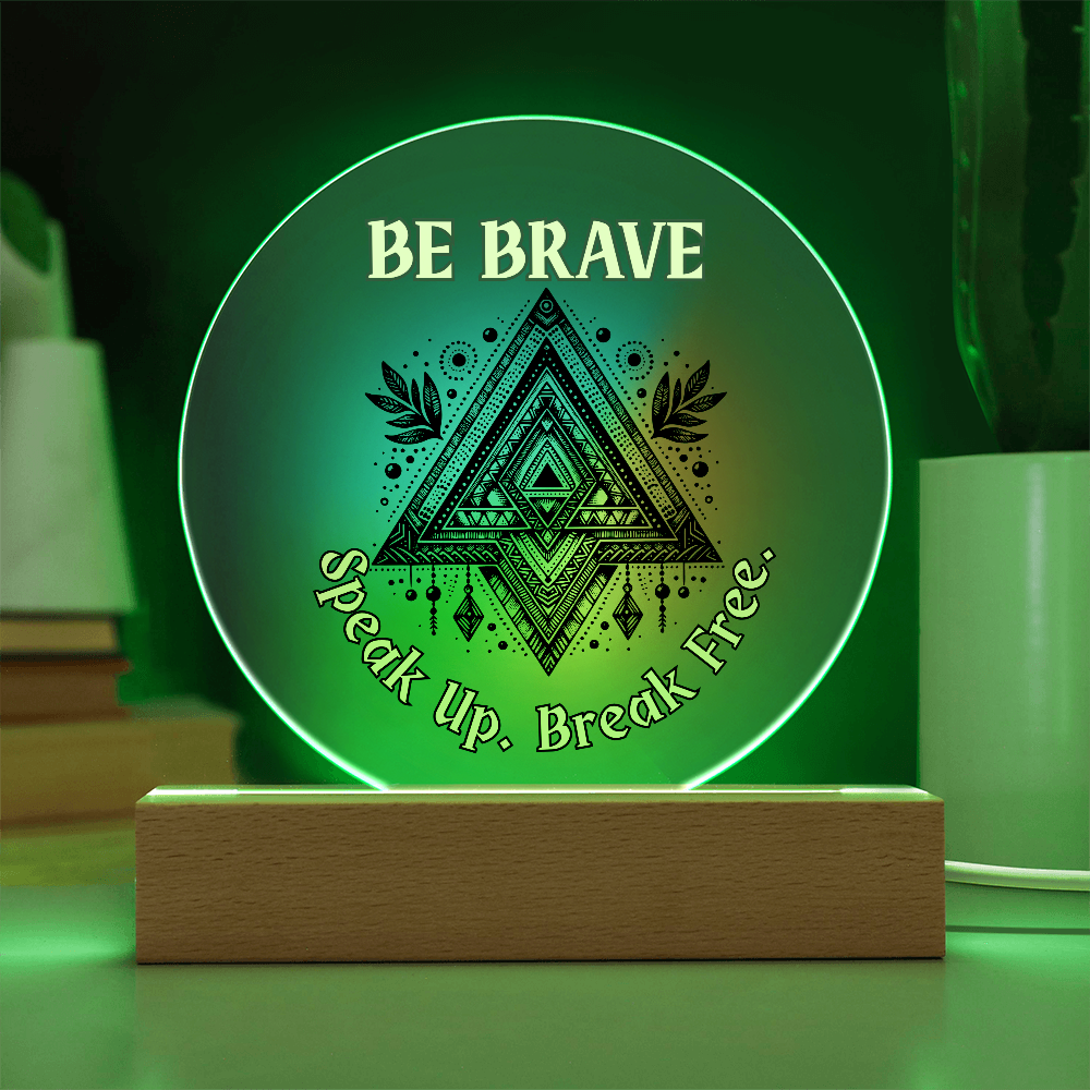 Be Brave – Speak Up. Break Free. | Acrylic Plaque Gift for Bold Souls, Empowerment Decor, Spiritual Mandala Symbol