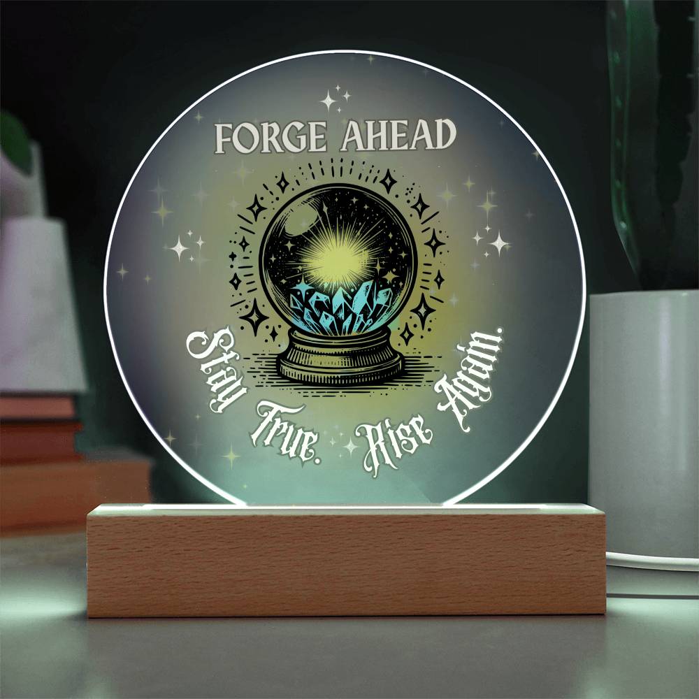 Forge Ahead – Stay True. Rise Again. | Inspirational Crystal Acrylic Plaque Gift