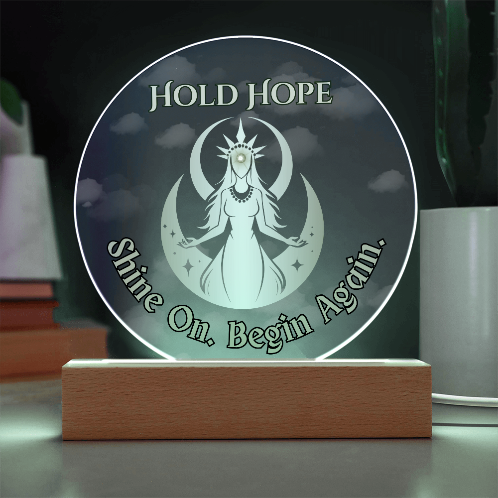 Hold Hope Moon Goddess Acrylic Plaque – Shine On Begin Again Spiritual Gift