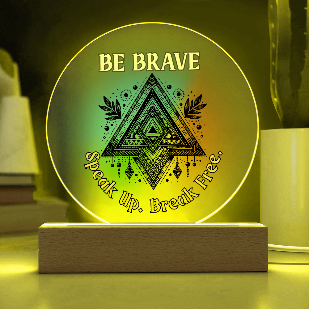 Be Brave – Speak Up. Break Free. | Acrylic Plaque Gift for Bold Souls, Empowerment Decor, Spiritual Mandala Symbol