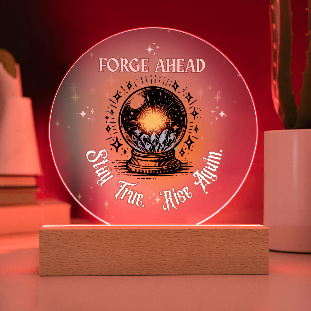 Forge Ahead – Stay True. Rise Again. | Inspirational Crystal Acrylic Plaque Gift