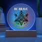 Be Brave – Speak Up. Break Free. | Acrylic Plaque Gift for Bold Souls, Empowerment Decor, Spiritual Mandala Symbol
